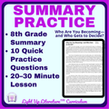 8th Grade Summarizing Practice RI.8.2 Identity & Choices PassageNo Prep ELA Who are you Becoming